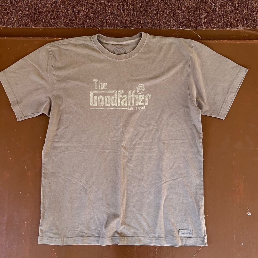 Life is good The goodfather Tshirt. Men’s Large